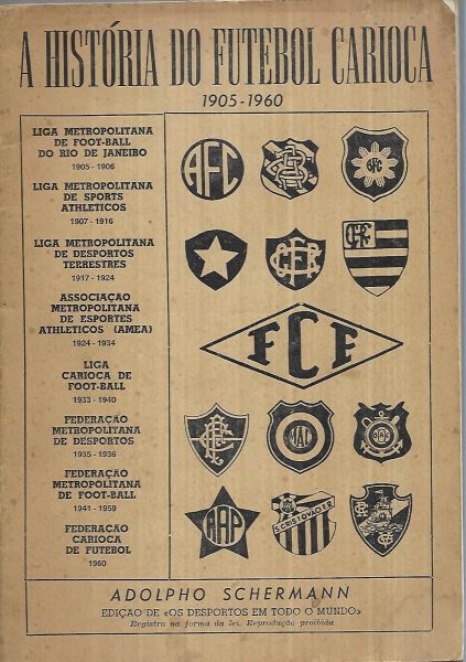 A história do futebol carioca (1905-1960) Autor: Adolpho Schermann